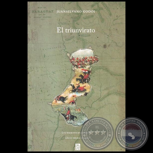 EL TRIUNVIRATO - Autor: JUANSILVANO GODOI  - Año 2015